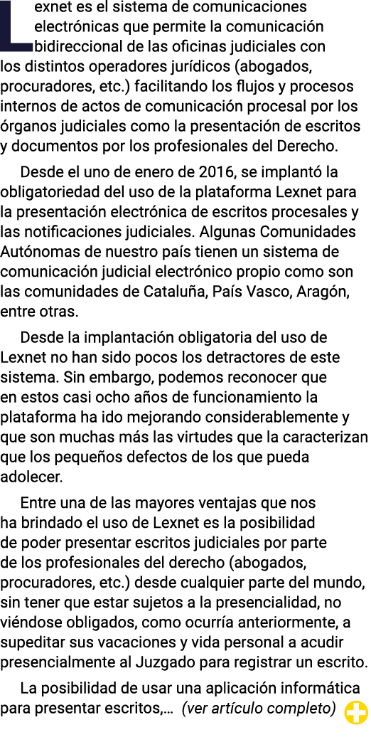 Lexnet es el sistema de comunicaciones electrónicas que permite la comunicación bidireccional de las oficinas judicia   