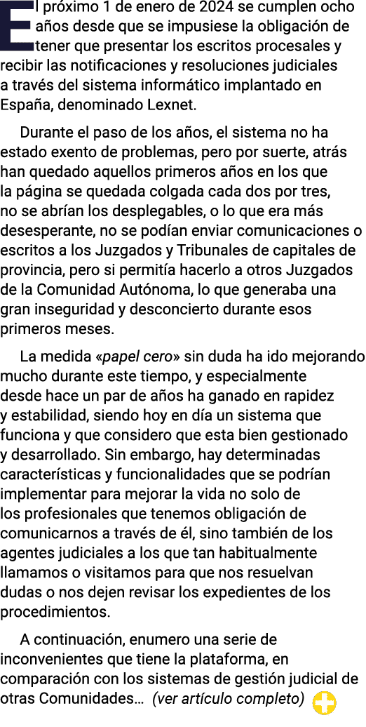 El próximo 1 de enero de 2024 se cumplen ocho años desde que se impusiese la obligación de tener que presentar los es   