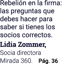 Rebelión en la firma: las preguntas que debes hacer para saber si tienes los socios correctos  Lidia Zommer, Socia di   