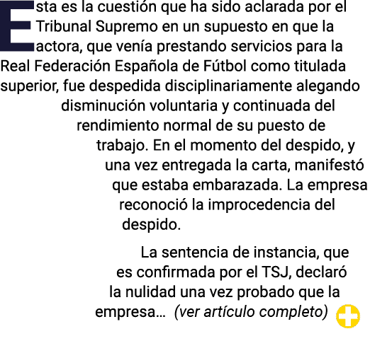 Esta es la cuestión que ha sido aclarada por el Tribunal Supremo en un supuesto en que la actora, que venía prestando   