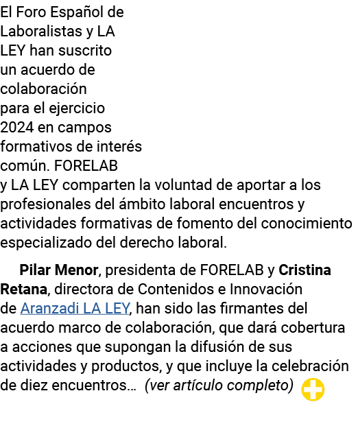 El Foro Español de Laboralistas y LA LEY han suscrito un acuerdo de colaboración para el ejercicio 2024 en campos for   