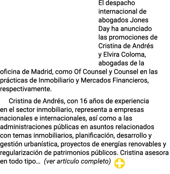 El despacho internacional de abogados Jones Day ha anunciado las promociones de Cristina de Andrés y Elvira Coloma, a   