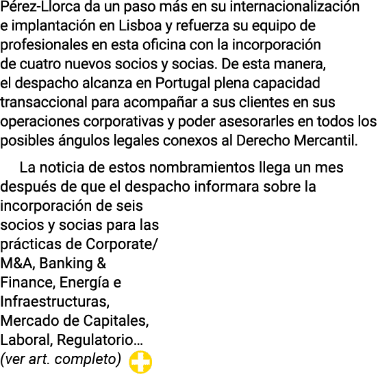 Pérez-Llorca da un paso más en su internacionalización e implantación en Lisboa y refuerza su equipo de profesionales   