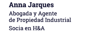 Anna Jarques Abogada y Agente de Propiedad Industrial Socia en H&A