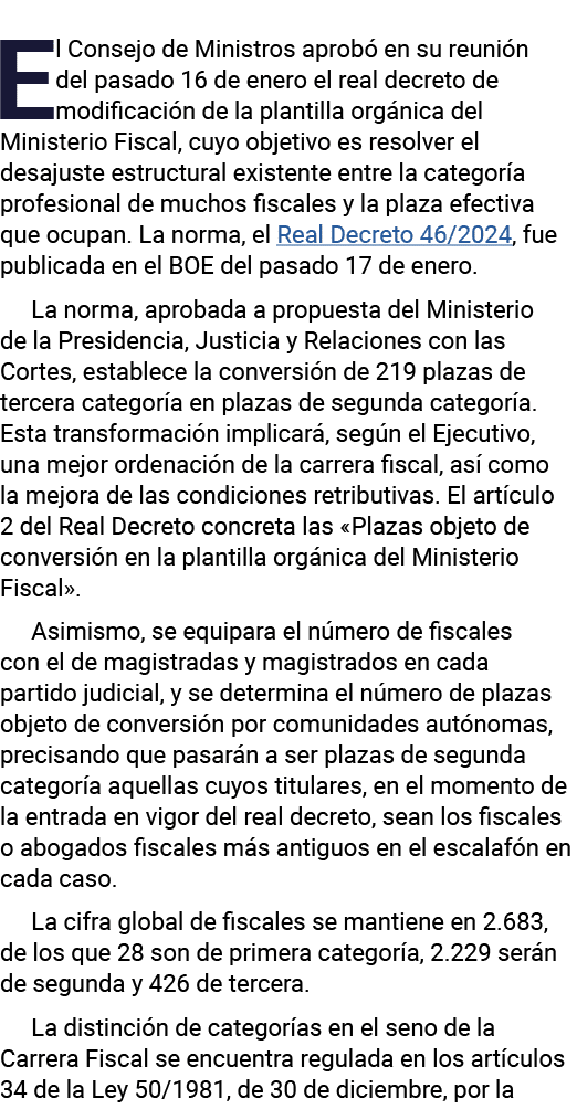 El Consejo de Ministros aprobó en su reunión del pasado 16 de enero el real decreto de modificación de la plantilla o   