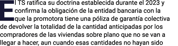 El TS ratifica su doctrina establecida durante el 2023 y confirma la obligación de la entidad bancaria con la que la    