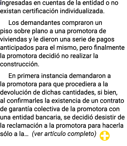 ingresadas en cuentas de la entidad o no existan certificación individualizada  Los demandantes compraron un piso sob   