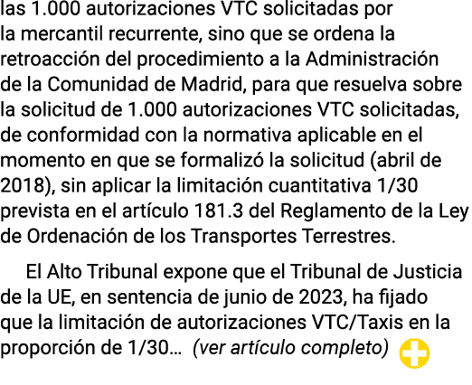 las 1 000 autorizaciones VTC solicitadas por la mercantil recurrente, sino que se ordena la retroacción del procedimi   