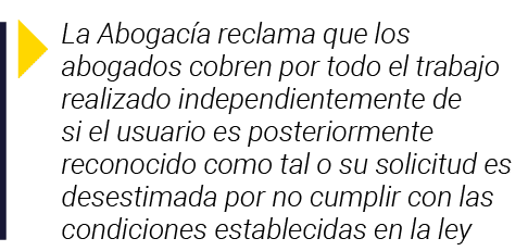  La Abogacía reclama que los abogados cobren por todo el trabajo realizado independientemente de si el usuario es pos   