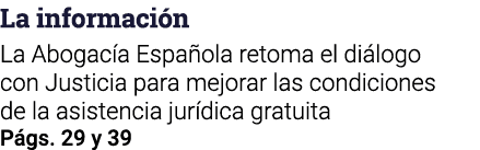 La información La Abogacía Española retoma el diálogo con Justicia para mejorar las condiciones de la asistencia jurí   