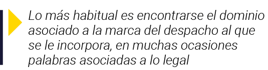  Lo más habitual es encontrarse el dominio asociado a la marca del despacho al que se le incorpora, en muchas ocasion   