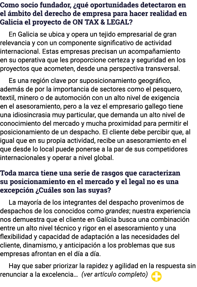Como socio fundador,  qué oportunidades detectaron en el ámbito del derecho de empresa para hacer realidad en Galicia   