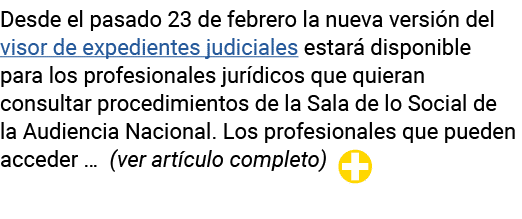 Desde el pasado 23 de febrero la nueva versión del visor de expedientes judiciales estará disponible para los profesi   