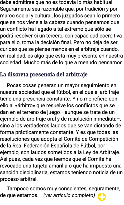 debe admitirse que no es todavía lo más habitual  Seguramente sea razonable que, por tradición y por marco social y c   