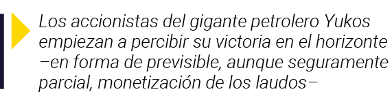  Los accionistas del gigante petrolero Yukos empiezan a percibir su victoria en el horizonte  en forma de previsible,   