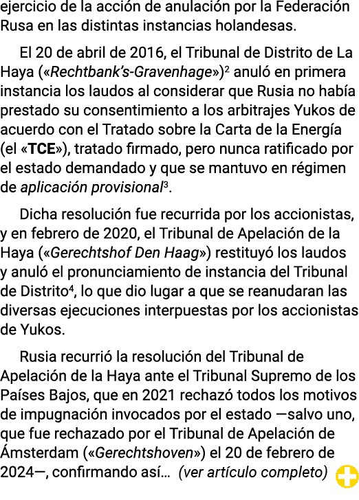 ejercicio de la acción de anulación por la Federación Rusa en las distintas instancias holandesas  El 20 de abril de    