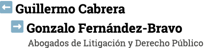   Guillermo Cabrera  Gonzalo Fernández-Bravo Abogados de Litigación y Derecho Público