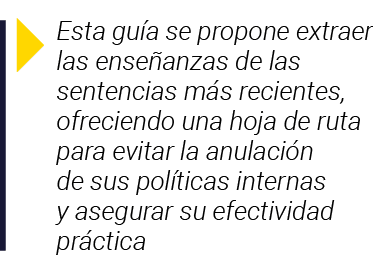  Esta guía se propone extraer las enseñanzas de las sentencias más recientes, ofreciendo una hoja de ruta para evitar   