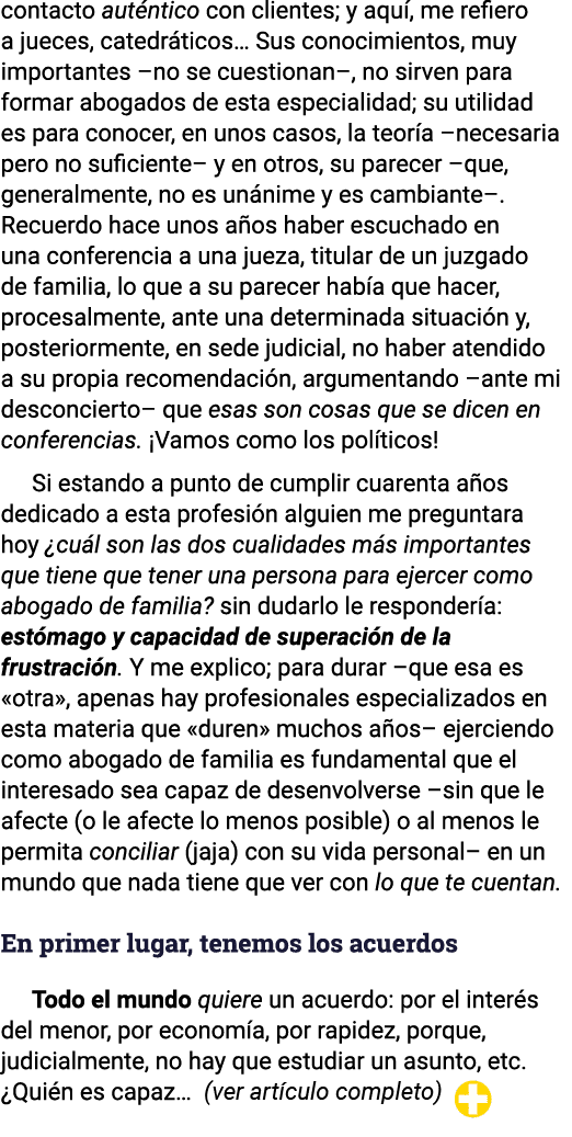 contacto auténtico con clientes; y aquí, me refiero a jueces, catedráticos  Sus conocimientos, muy importantes  no se   