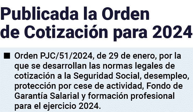 Publicada la Orden de Cotización para 2024   Orden PJC 51 2024, de 29 de enero, por la que se desarrollan las normas    
