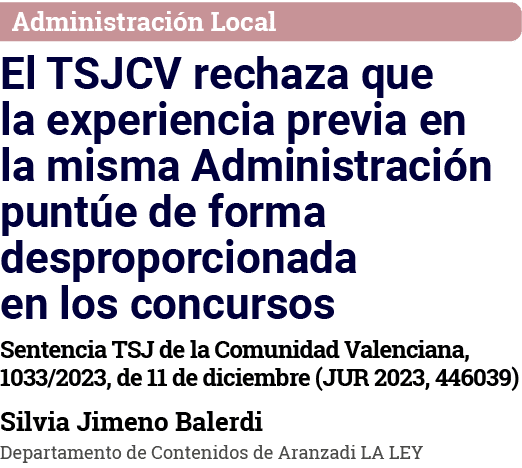 Administración Local El TSJCV rechaza que la experiencia previa en la misma Administración puntúe de forma desproporc   
