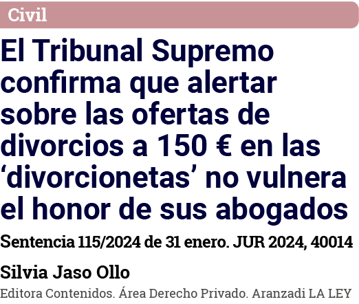 Civil El Tribunal Supremo confirma que alertar sobre las ofertas de divorcios a 150   en las  divorcionetas  no vulne   