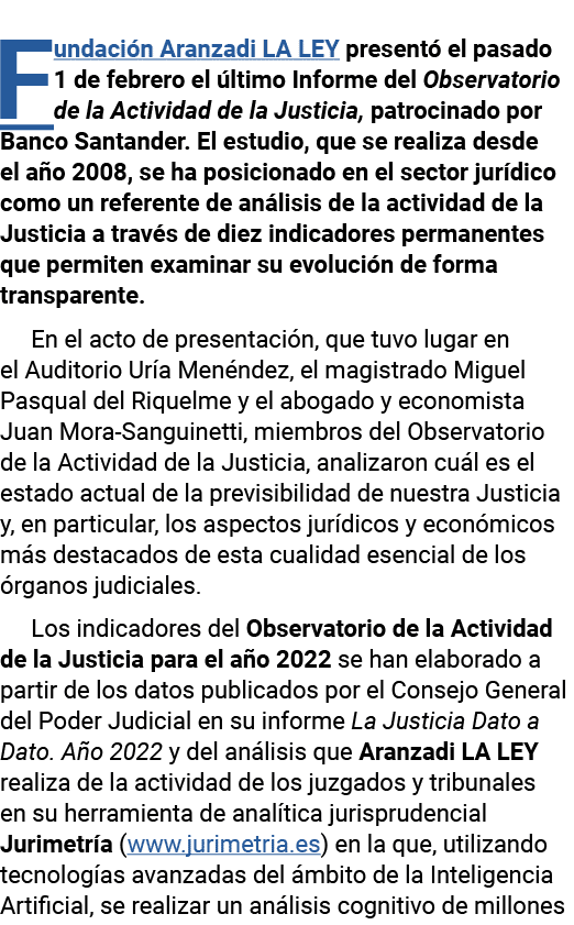 Fundación Aranzadi LA LEY presentó el pasado 1 de febrero el último Informe del Observatorio de la Actividad de la Ju   