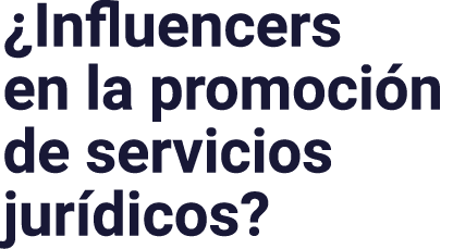  Influencers en la promoción de servicios jurídicos 