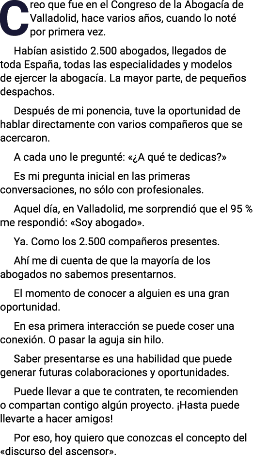 Creo que fue en el Congreso de la Abogacía de Valladolid, hace varios años, cuando lo noté por primera vez  Habían as   