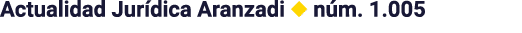 Actualidad Jurídica Aranzadi   núm  1 005