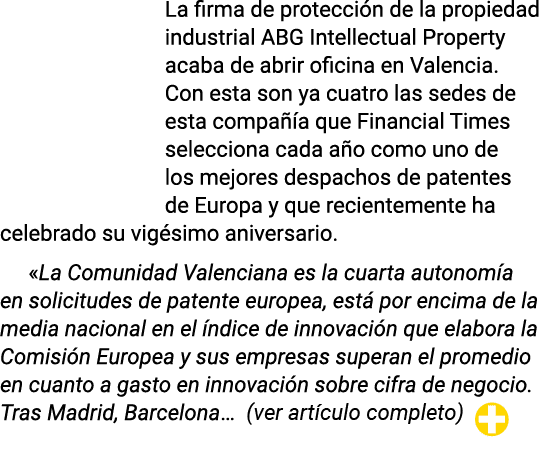 La firma de protección de la propiedad industrial ABG Intellectual Property acaba de abrir oficina en Valencia  Con e   