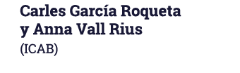 Carles García Roqueta y Anna Vall Rius (ICAB)