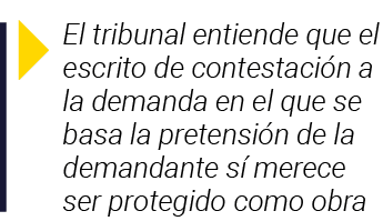 El tribunal entiende que el escrito de contestación a la demanda en el que se basa la pretensión de la demandante sí   