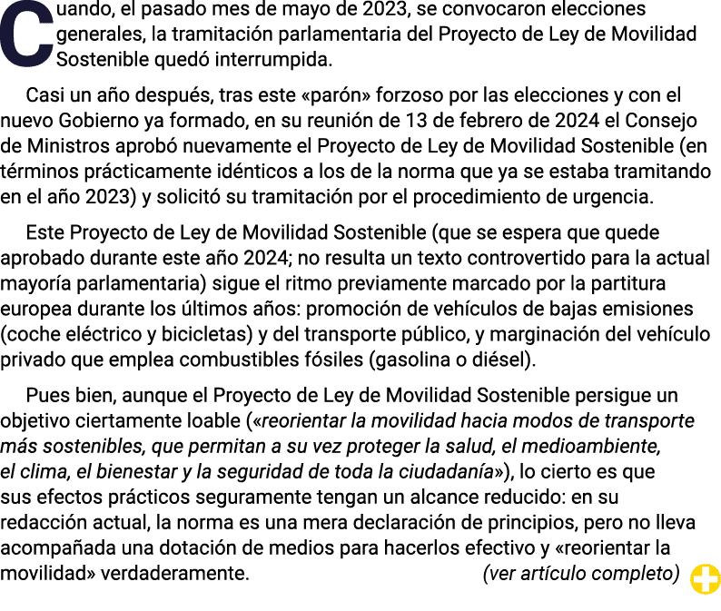 Cuando, el pasado mes de mayo de 2023, se convocaron elecciones generales, la tramitación parlamentaria del Proyecto    