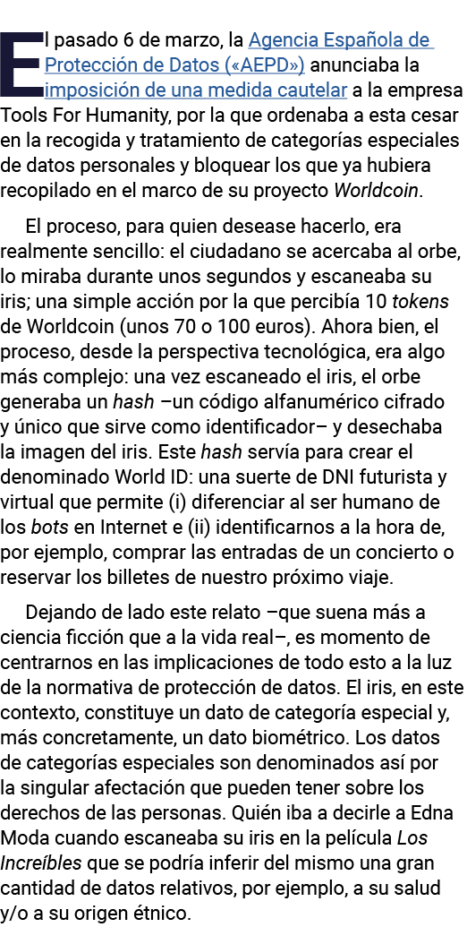 El pasado 6 de marzo, la Agencia Española de Protección de Datos ( AEPD ) anunciaba la imposición de una medida caute   