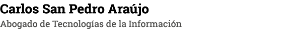 Carlos San Pedro Araújo Abogado de Tecnologías de la Información