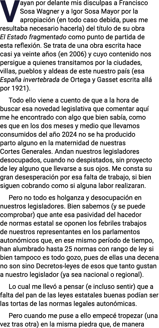 Vayan por delante mis disculpas a Francisco Sosa Wagner y a Igor Sosa Mayor por la apropiación (en todo caso debida,    
