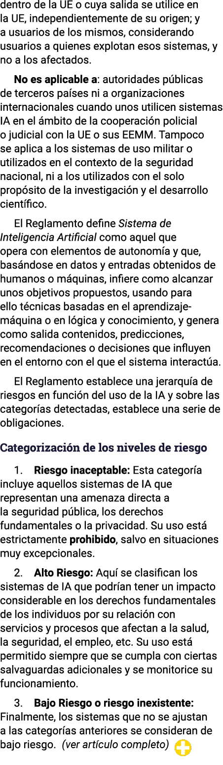 dentro de la UE o cuya salida se utilice en la UE, independientemente de su origen; y a usuarios de los mismos, consi   