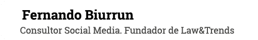 Fernando Biurrun Consultor Social Media  Fundador de Law&Trends