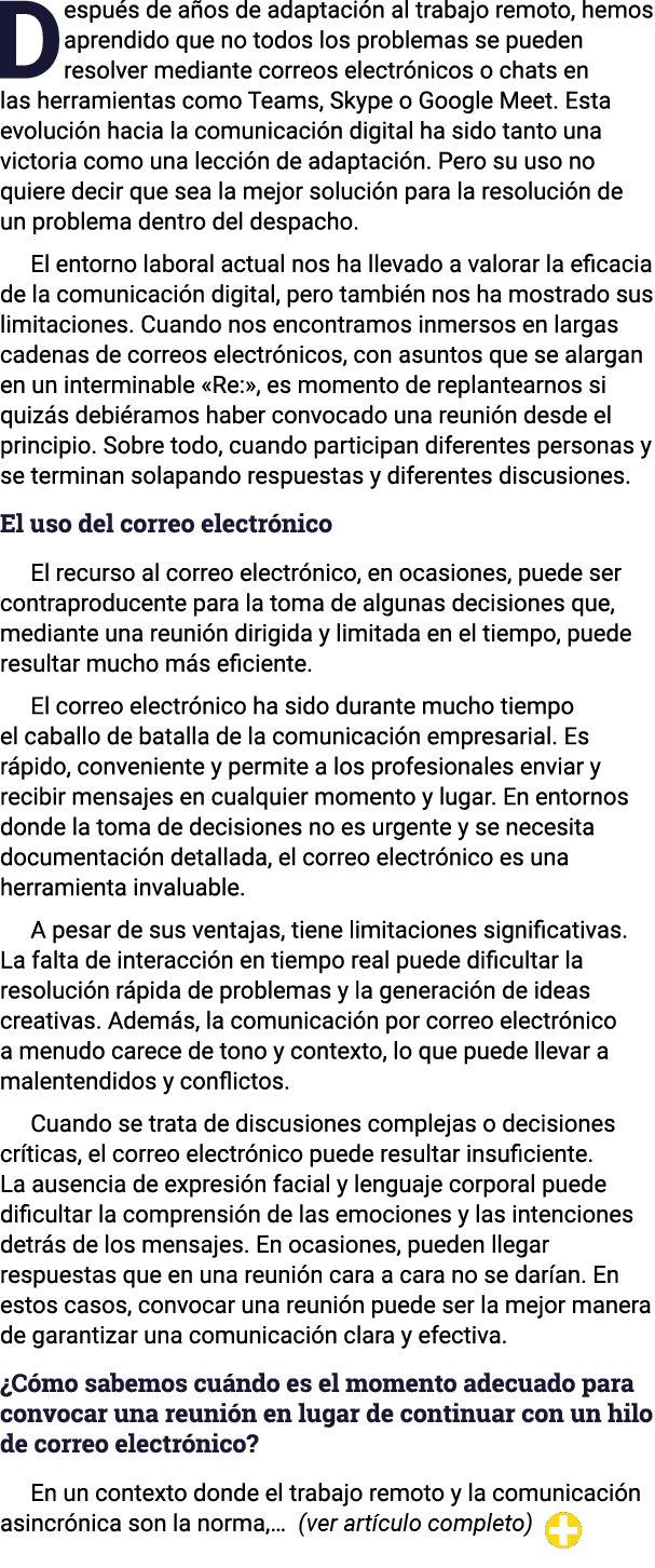 Después de años de adaptación al trabajo remoto, hemos aprendido que no todos los problemas se pueden resolver median   