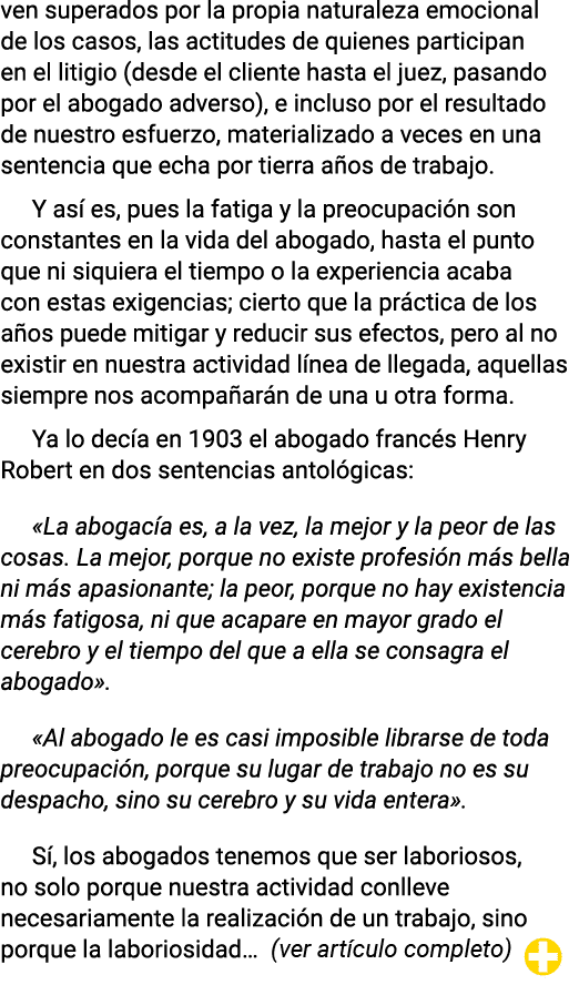 ven superados por la propia naturaleza emocional de los casos, las actitudes de quienes participan en el litigio (des   