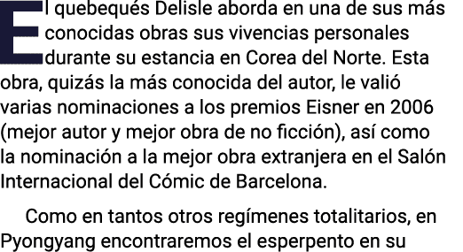 El quebequés Delisle aborda en una de sus más conocidas obras sus vivencias personales durante su estancia en Corea d   