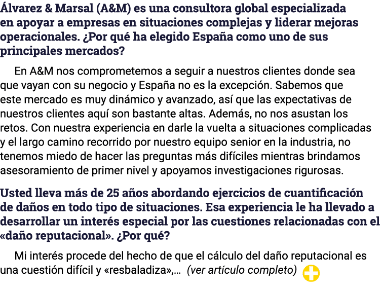 Álvarez & Marsal (A&M) es una consultora global especializada en apoyar a empresas en situaciones complejas y liderar   
