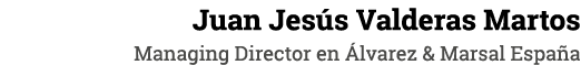 Juan Jesús Valderas Martos Managing Director en Álvarez & Marsal España