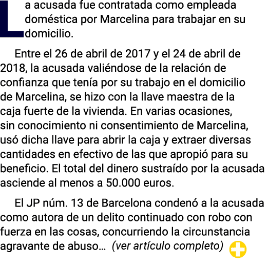 La acusada fue contratada como empleada doméstica por Marcelina para trabajar en su domicilio  Entre el 26 de abril d   