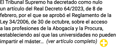 El Tribunal Supremo ha decretado como nulo un artículo del Real Decreto 64 2023, de 8 de febrero, por el que se aprob   