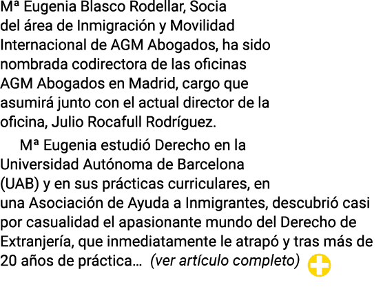 M  Eugenia Blasco Rodellar, Socia del área de Inmigración y Movilidad Internacional de AGM Abogados, ha sido nombrada   