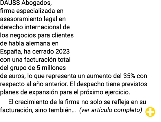 DAUSS Abogados, firma especializada en asesoramiento legal en derecho internacional de los negocios para clientes de    