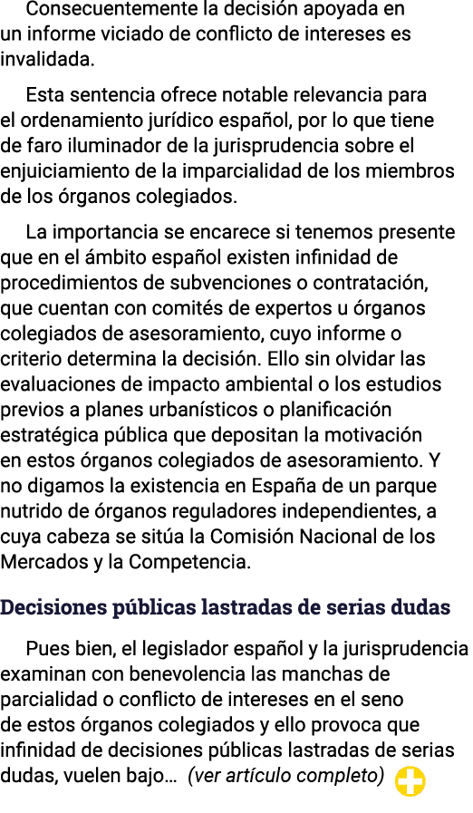 Consecuentemente la decisión apoyada en un informe viciado de conflicto de intereses es invalidada  Esta sentencia of   