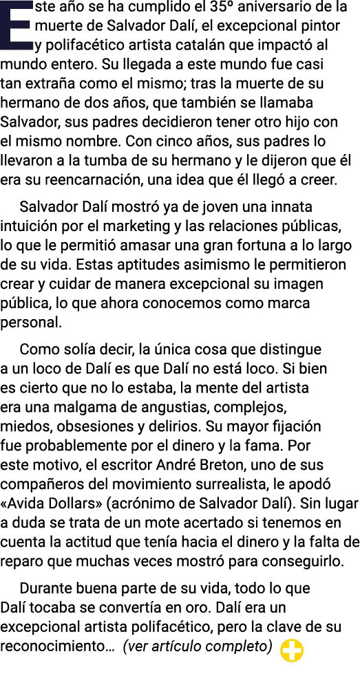 Este año se ha cumplido el 35  aniversario de la muerte de Salvador Dalí, el excepcional pintor y polifacético artist   